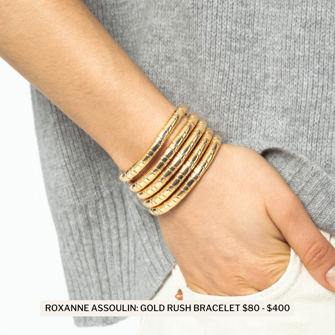ROXANNE ASSOULIN: GOLD RUSH BRACELET $80-$400
