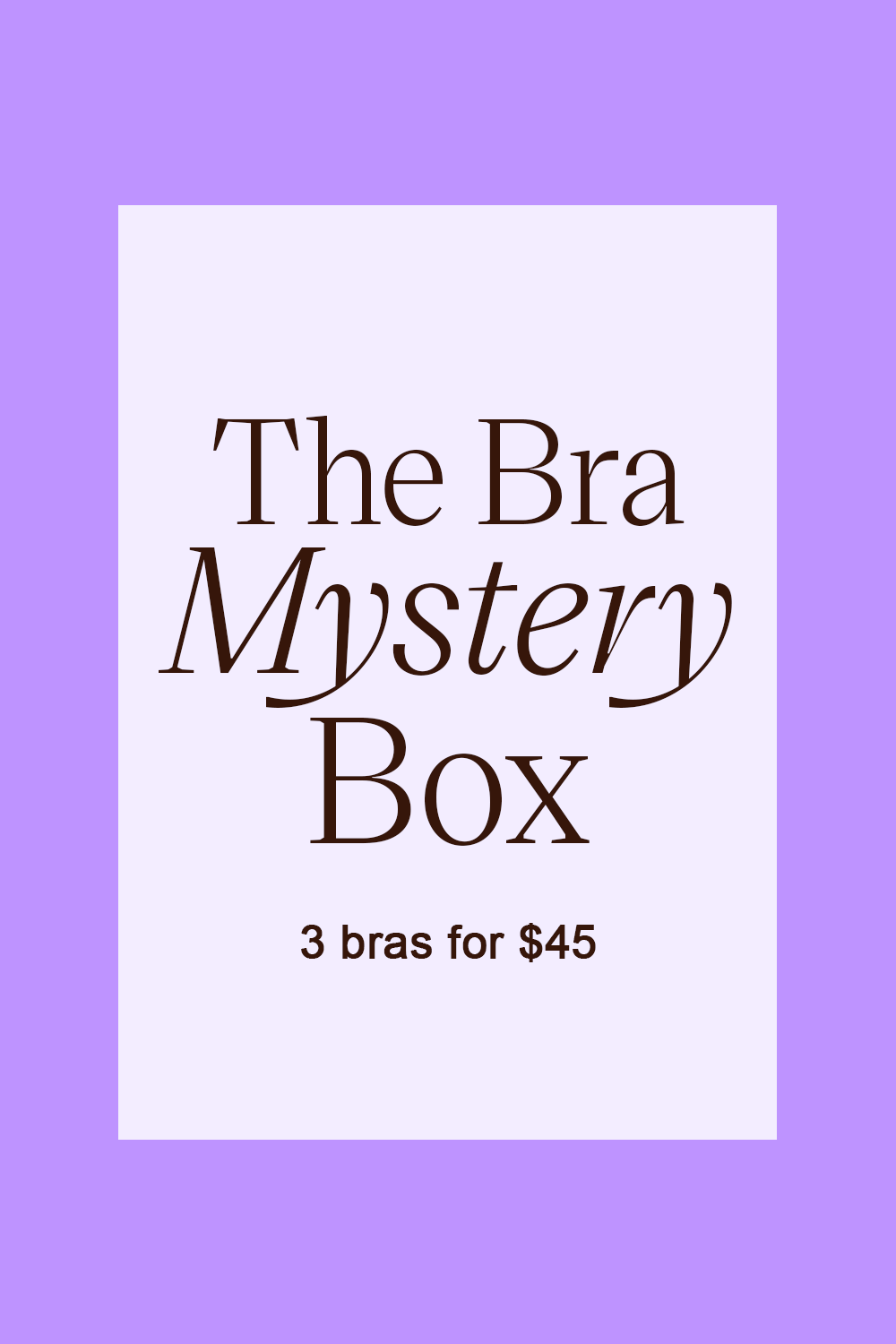 3 Bras for $45